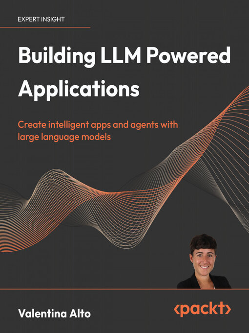 Title details for Building LLM Powered  Applications by Valentina Alto - Available